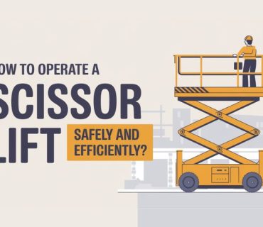 How to Operate a Scissor Lift